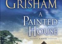 John Grisham's A Painted House: A Coming-of-Age Story