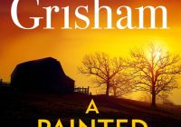 John Grisham Books Painted House: A Lesson in Coming of Age